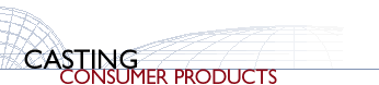 Casting Consumer Products 